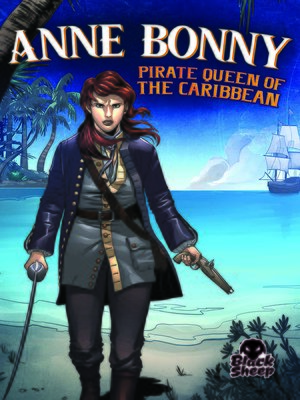 cover image of Anne Bonny: Pirate Queen of the Caribbean